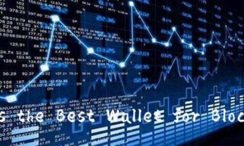 What is the Best Wallet for Blockchain?
